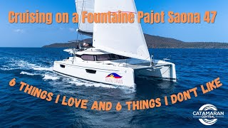 Fountaine Pajot Saona 47  6 Things I LOVE and 6 Things I Don't Like