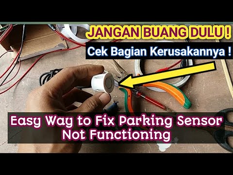 Cara Mudah Memperbaiki Sensor Parkir Tidak Berfungsi Tak Perlu Ganti Baru Youtube