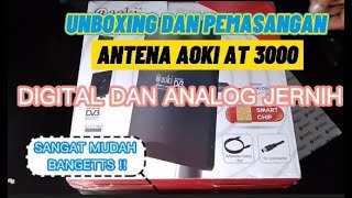 Unboxing dan Pemasangan Antena Aoki AT 3000 Digital Analog