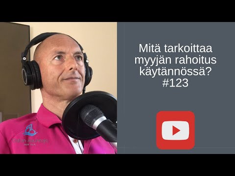 Mitä tarkoittaa myyjän rahoitus käytännössä? 5 case-esimerkkiä #123 (2020)