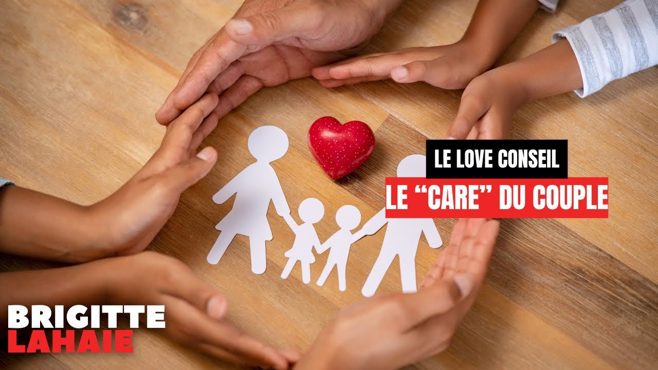 Love conseil - le "care" du couple