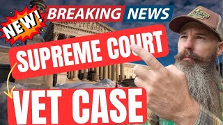 NEW Supreme Court Veterans Case Could Make Major Change for VA Benefits
