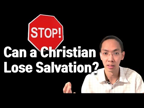 Can A Christian Lose Salvation?
