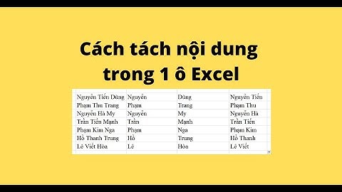 Cách tách nội dung trong 1 ô Excel