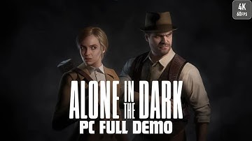 ALONE IN THE DARK Walkthrough FULL DEMO [ULTRA 4K 60FPS ] - No Commentary