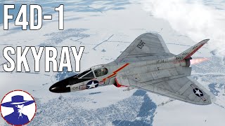 F4D-1 Skyray This Thing Goes Hard in War Thunder Air Sim