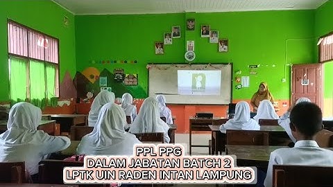 VIDEO PPL MODEL PBL PPG DALAM JABATAN 2024 BATCH 2 LPTK UIN RADEN INTAN LAMPUNG