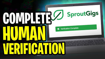 Hoe u menselijke verificatie in SproutGigs kunt voltooien (gids 2025)