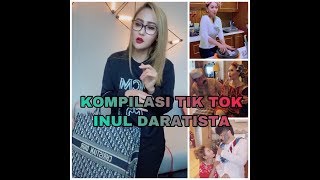 KUMPULAN TIK TOK INUL DARATISTA TERGOKIL GOYANG DIKIT