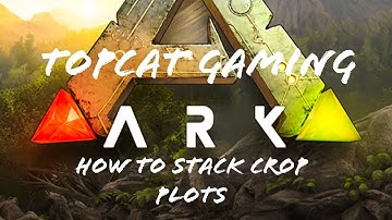 Ark Survival: How to stack crop plots and a prank