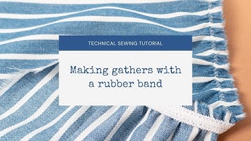 [Sewing Tips & Hacks ] How to make gathers with an elastic band?