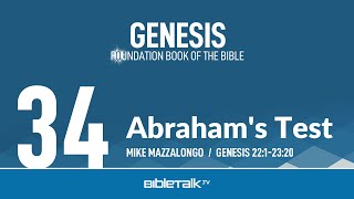 Abraham's Test (Genesis 22-23 Bible Study) – Mike Mazzalongo | BibleTalk.tv