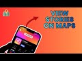 How to View Stories in Instagram Maps 2025?