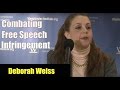 Deborah Weiss: Combating Free Speech Infringement