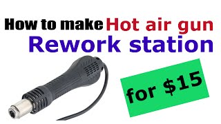 How to make rework station / hot air gun for $15