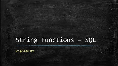 28. String Functions - SQL - @CodeFlew