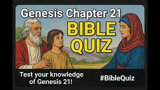 Genesis Chapter 21 Bible Quiz Game | Test Your Bible Knowledge! | Fun & Educational