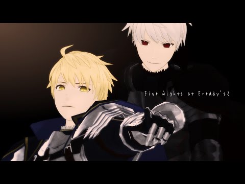 【Fate/MMD】Five Nights at Freddy's2  (アーサーs)