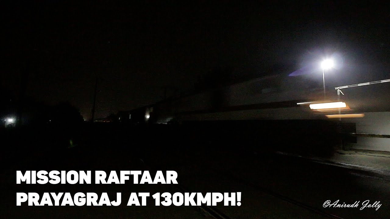 Mission Raftaar Mission Raftaar! Speed Upgraded Prayagraj + Kaifiyat along with Vande ...