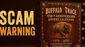 Buffalo Trace 250th Anniversary Advent Calendar… TOTAL SCAM?