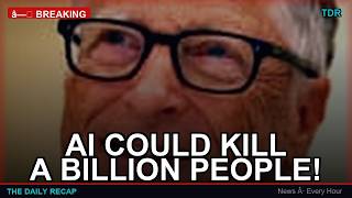 Bill Gates: AI Could Kill 1 BILLION People Without Rules