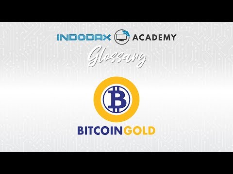 Indodax Academy Glossary: Apa Itu Bitcoin Gold?