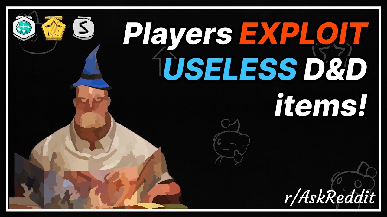 D&D EXPLOITS! (r/AskReddit)