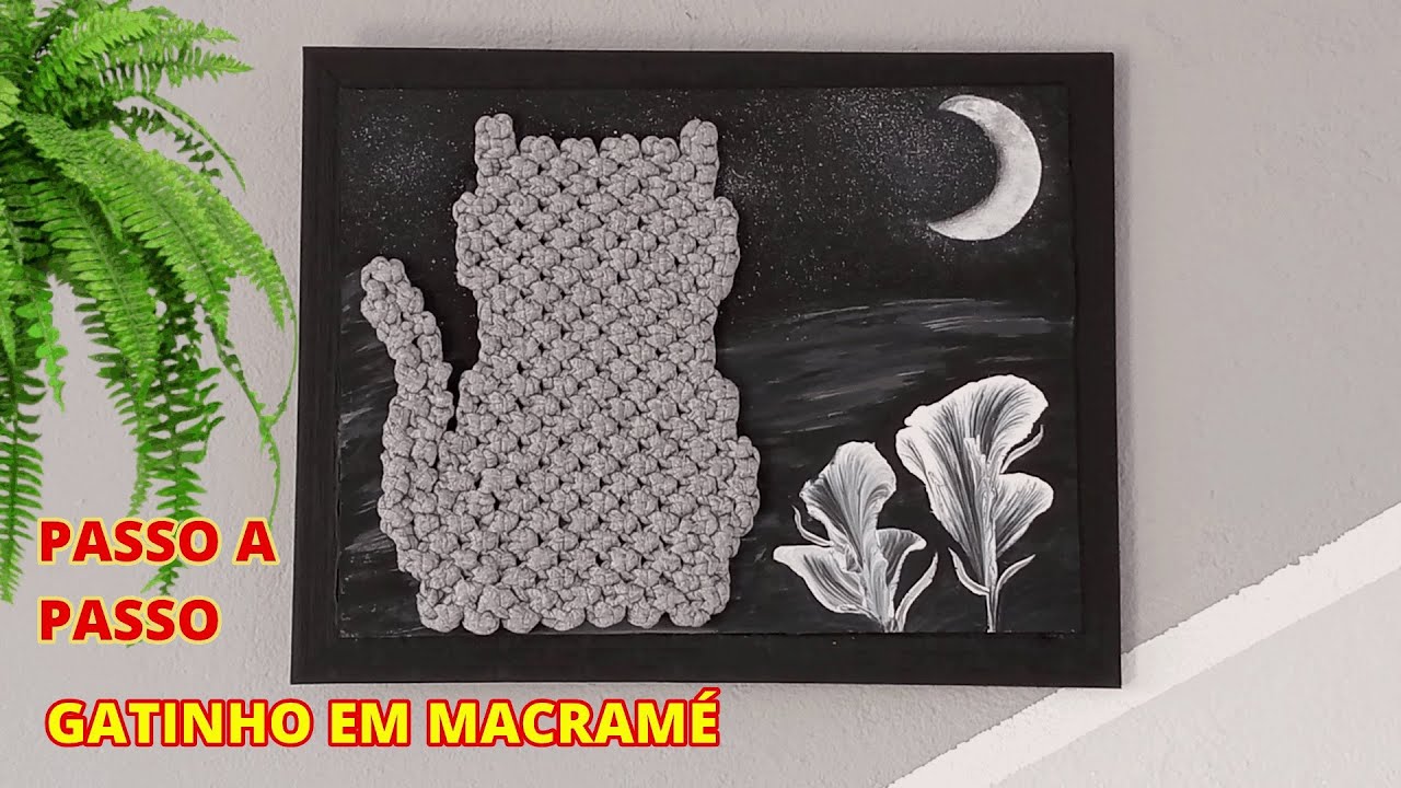 QUADRO GATINHO EM MACRAMÉ YouTube