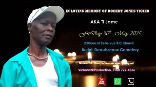 In Loving Memory of Robert Jones Vigier AKA Ti Jame