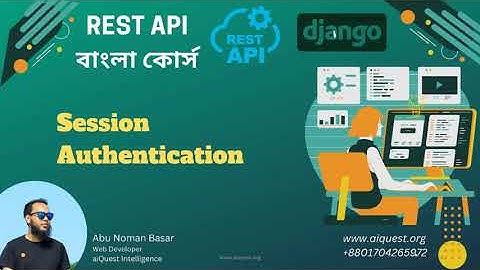27. Django RestAPI Bangla Course | How to Create Seassion Authentication in Django REST Framework