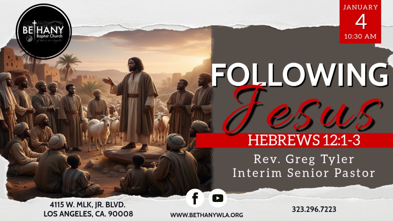 "Following Jesus" (Hebrews 12:1-3) | Rev. Greg Tyler-Interim Senior Pastor