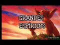 Grandes espíritus/Tierra de osos (Letra completa)