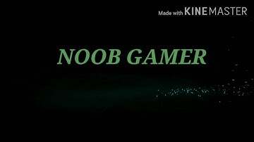 MY FIRST INTRO MY CHENNAL NOOB GAMER LIVE