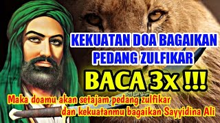 [PEDANG ZULFIKAR]BACA 3x MAKA KEKUATANMU AKAN SETANGGUH SAYYIDINA ALI & SETAJAM PEDANG ZULFIKARNYA!!