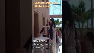 New Drama Shooting In Our University Shehbaz Shigri Rimha Ahmed