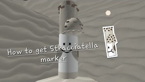 How to get Stracciatella marker [FIND THE MARKERS]