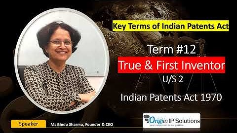 Who is a True and First Inventor? Term 12 - Key Terms of Indian Patents Act #keytermsofpatentsact