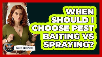 When Should I Choose Pest Baiting Vs Spraying? - Insects and Invaders