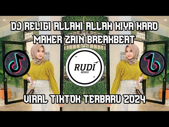 DJ RELIGI ALLAHI ALLAH KIYA KARO MAHER ZAIN BREAKBEAT VIRAL TIKTOK 2023 class=