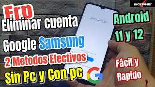 FRP Eliminar cuenta Google Samsung Android 11 y 12 Sin Pc y con Pc a12 a21s a20 a30 a52..