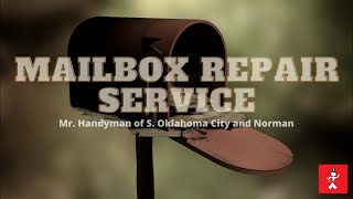 MailBox Repair Service | Mr. Handyman of S. Oklahoma City and Norman