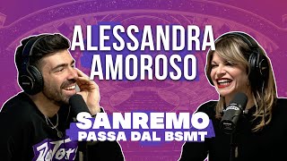 LE MIE VERITÀ! ALESSANDRA AMOROSO passa dal BSMT! (Speciale SANREMO 2024)