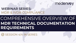 MDR Technical Documentation Requirements | MDR and IVDR Compliance Webinar
