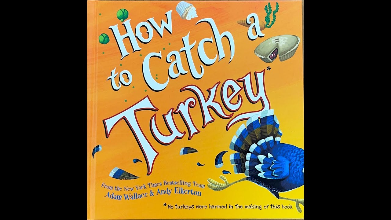 How to Catch a Turkey read aloud YouTube