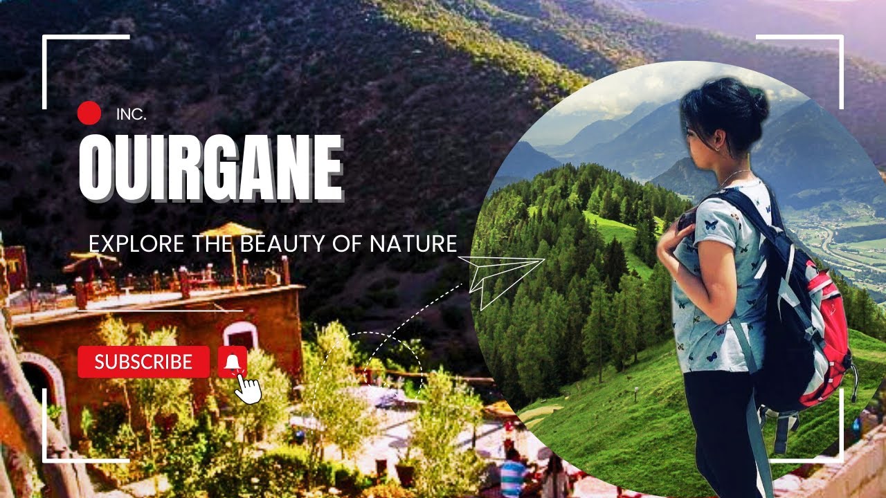 VLOG 1: OUIRGANE - MOROCCO | وركان - مراكش - المغرب