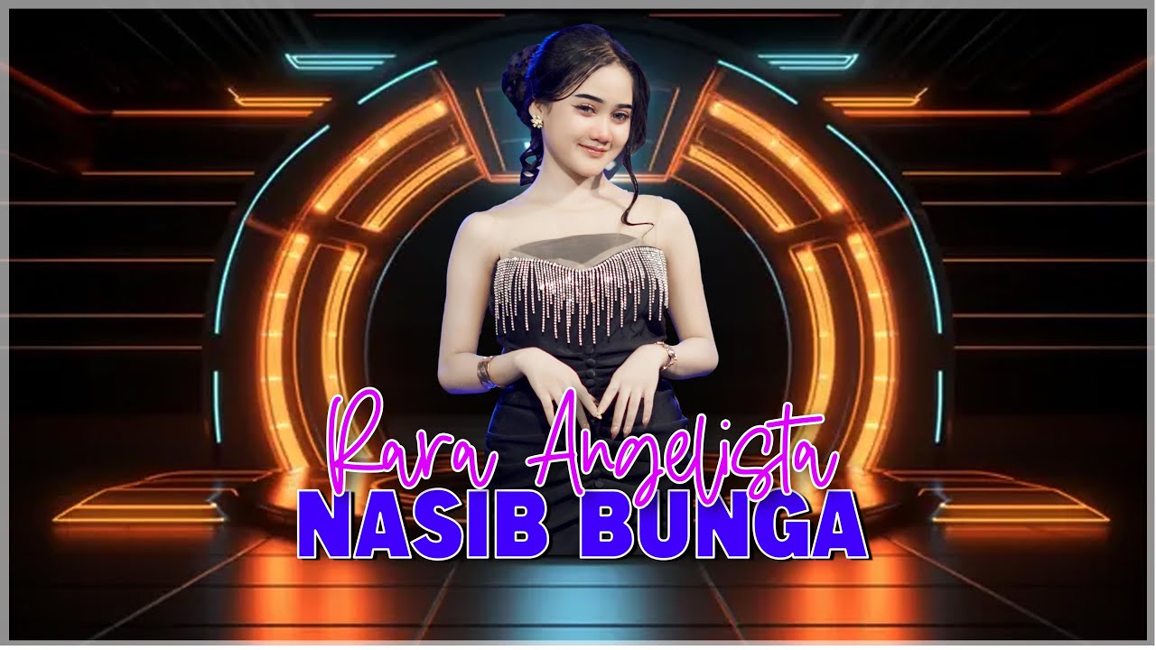 Rara Angelista _ Nasib Bunga | OM NEW RGS
