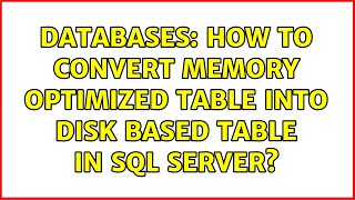 Databases: How to convert memory optimized table into disk based table in sql server?