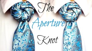 The Aperture Knot : How to tie a tie