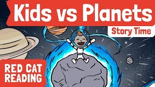 Kids vs Planets | Bedtime Stories | Story time | Made by Red Cat Reading