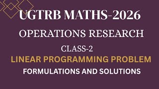 UGTRB MATHS -2026 UNIT-9 CLASS-2 #tutorflicks #operationsresearch #lpp #linearprogramming #ugtrb